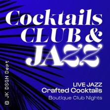Cocktails Club & Jazz 05.03.2026 Jazzkeller Frankfurt