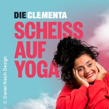 DIE CLEMENTA - Scheiß auf Yoga 29.04.2026 CLUB myticket Jahrhunderthalle