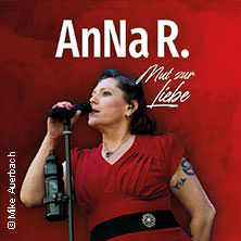 AnNa R. - Mut zur Liebe - Tour 2025 20.11.2025 Messegelände Frankfurt (Oder)
