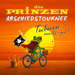 die PRINZEN: Tschüssi, macht's gut! - die Abschiedstournee