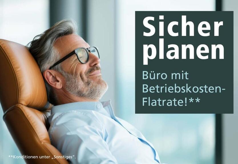 Büro mit Betriebskosten-Flatrate – mit uns können Sie sicher planen!**