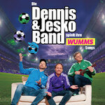 Dennis & Jesko Band - spielt ihre WUMMS Songs