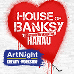 ArtNight | Kreativ-Workshop + Ausstellungsbesuch | House of Banksy Hanau