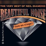 Beautiful Noise - The Very Best Of Neil Diamond