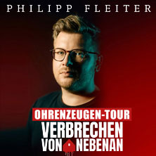 Philipp Fleiter - Verbrechen von nebenan – Ohrenzeugentour 22.11.2025 CCH - Congress Center Hamburg