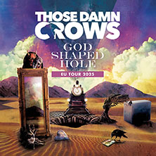 Those Damn Crows - Live 2025