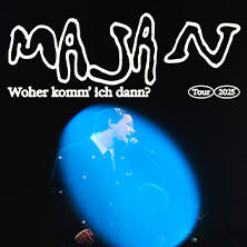 MAJAN - Woher komm’ ich dann? Tour 2025 Offenbach am Main