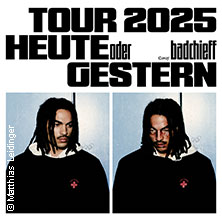 BADCHIEFF - HEUTE ODER GESTERN TOUR 2025 17.12.2025 Batschkapp