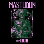 Mastodon - World Tour 2026 – Special Guest: Loathe