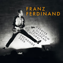 Franz Ferdinand - Greater Glasgow European Cultural Exchange 2026 11.04.2026 myticket Jahrhunderthalle Frankfurt
