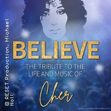 BELIEVE - The Tribute To The Life And Music Of Cher 19.04.2026 KULTURHALLE RÖDERMARK