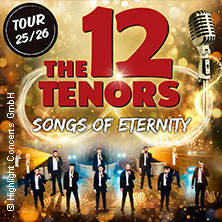 The 12 Tenors - Songs of Eternity 08.02.2026 Stadthalle Aschaffenburg