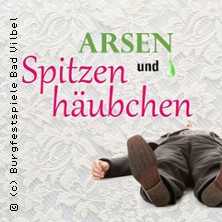 Arsen und Spitzenhäubchen - Burgfestspiele Bad Vilbel 2025