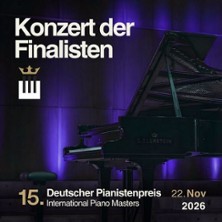 15. Deutscher Pianistenpreis 2026 | Konzert der Finalisten 21.11.2026 CASALS FORUM, Carl-Bechtein Saal