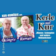 Martin Rassau und Bernhard Ottinger - Kerle auf Kur 17.11.2026 Kulturhalle Schaafheim
