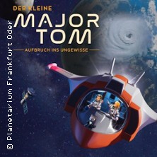 Der kleine Major Tom 10.10.2026 Planetarium Frankfurt