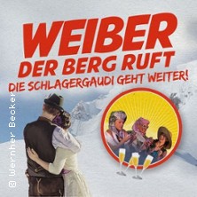 Weiber - Der Berg ruft - Schlagerdinner | Die Schlagergaudi geht weiter!