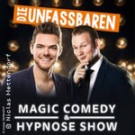 VIP Ticket - Die Unfassbaren - Magic Comedy & Hypnose