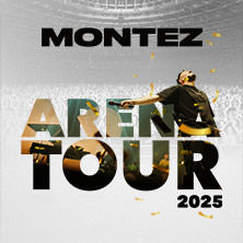 Montez - Arena Tour 2025 01.10.2025 QUARTERBACK Immobilien ARENA