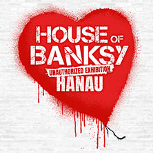 House of Banksy Hanau | Zeitfensterticket 20.05.2026 Stadthof Hanau